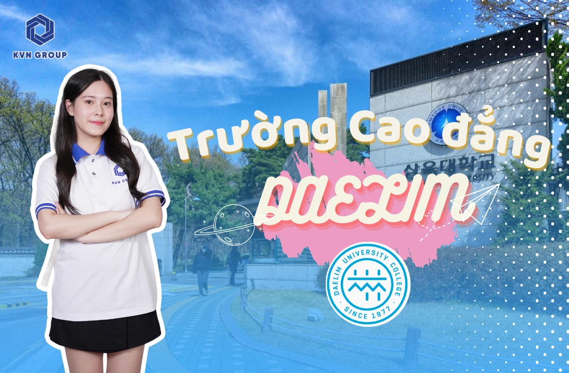 Cao đẳng Daelim: Ngồi trường đào tạo chất lượng tại khu vực Gyeonggi